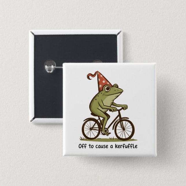 Off to Cause a Kerfuffle Frog Sarcastic Funny  Button (Front & Back)