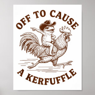 Off To Cause A Kerfuffle Funny Cowboy Frog Riding Poster