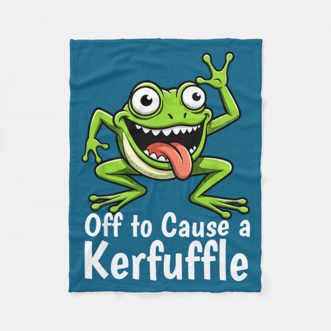 Off To Cause A Kerfuffle Funny Meme Frog Mischief  Fleece Blanket (Front)