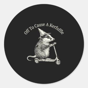 Off to cause a kerfuffle possum humor classic round sticker