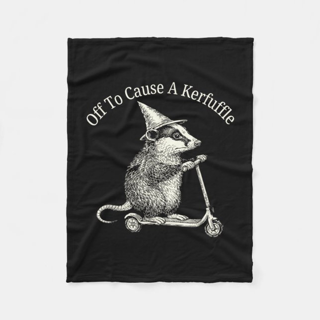 Off to cause a kerfuffle possum humor  fleece blanket (Front)
