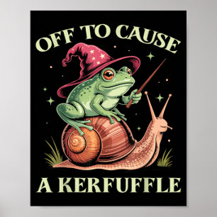 Off To Cause A Kerfuffle Whimsical Wizard Frog Mem Poster