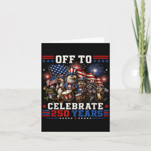 Off To Celebrate 250 Years Aamerican 250th Card