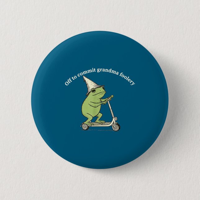 Off To Commit Grandma Foolery Funny Frog Meme  Button (Front)