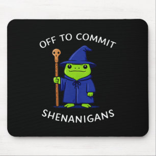 Off to commit shenanigans wizard frog meme Off to Mouse Pad