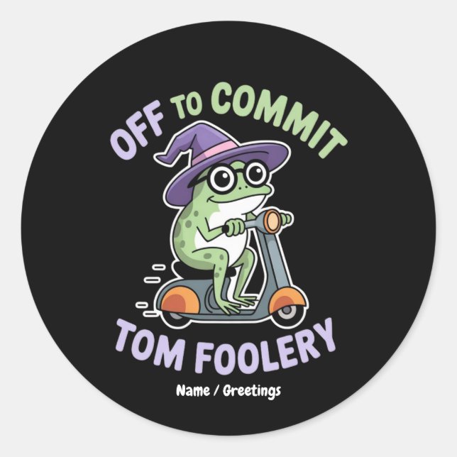 Off to Commit Tom Foolery Frog Funny Meme Classic Round Sticker (Front)