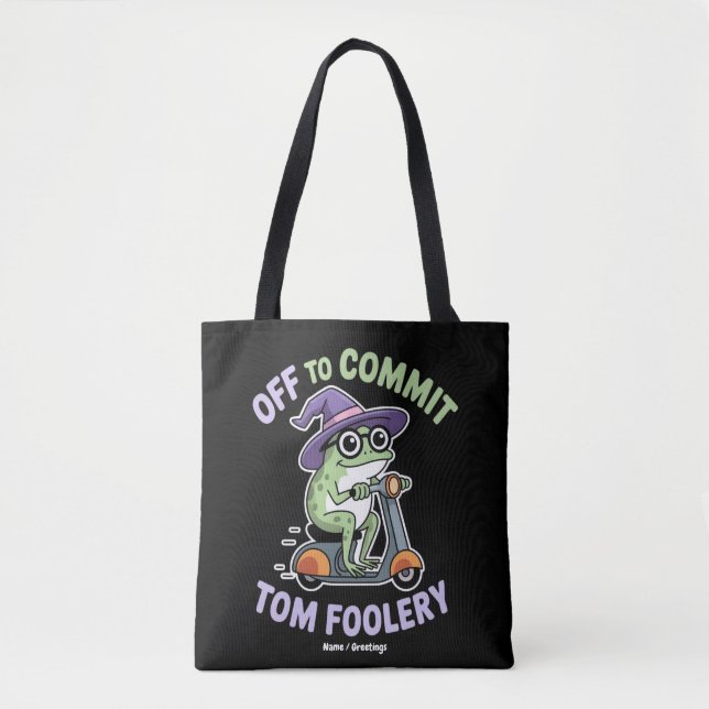 Off to Commit Tom Foolery Frog Funny Meme Tote Bag (Front)