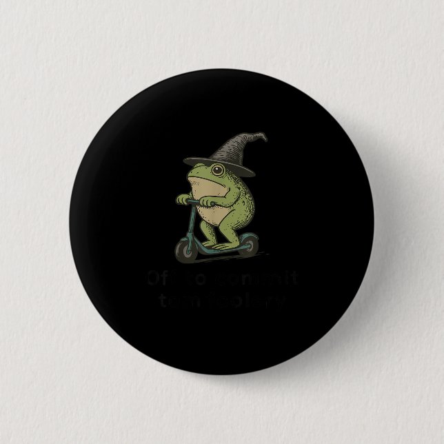 Off To Commit Tom Foolery Frog, Funny Whimsical Fr Button (Front)