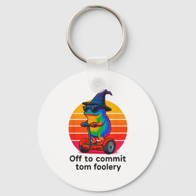 Off To Commit Tom Foolery Funny Frog Sarcasm Mem  Keychain (Front)