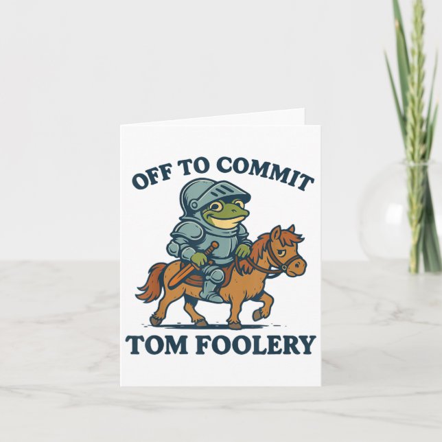 Off To Commit Tom Foolery Medieval Funny Frog Ridi Card (Front)