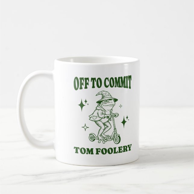 Off To Commit Tom Foolery Wizard Frog Funny Meme Coffee Mug (Left)