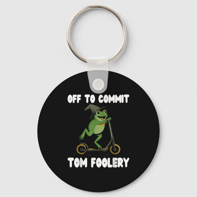 Off To Commit Tomfoolery Tee Frog Toad Weirdcore C Keychain (Front)
