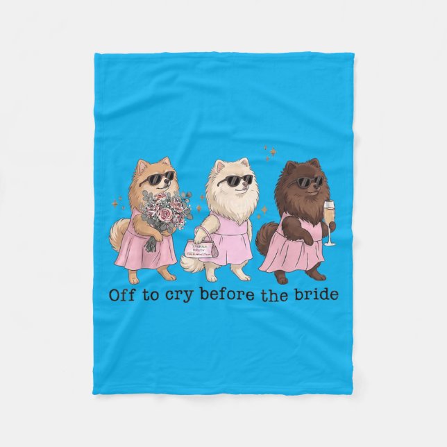 Off To Cry Before The Bride Funny Wedding Fleece Blanket (Front)