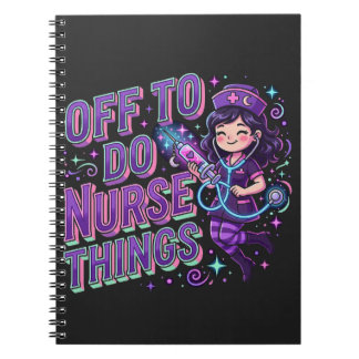 Off To Do Nurse Things Cute Witch Nurse Notebook