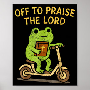 Off To Praise The Lord Frog Christian Poster