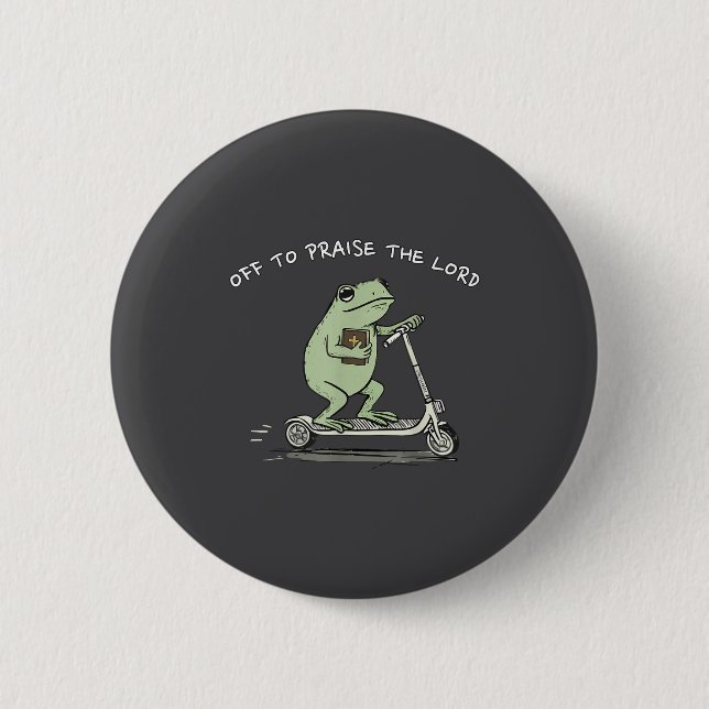 Off To Praise The Lord Funny Christian Meme Frog H Button (Front)