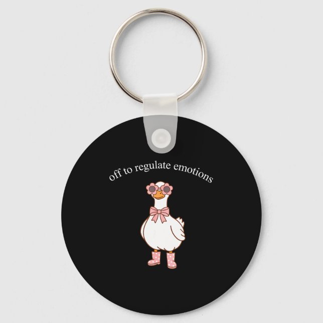 Off to regulate emotions cute goose funny meme  keychain (Front)