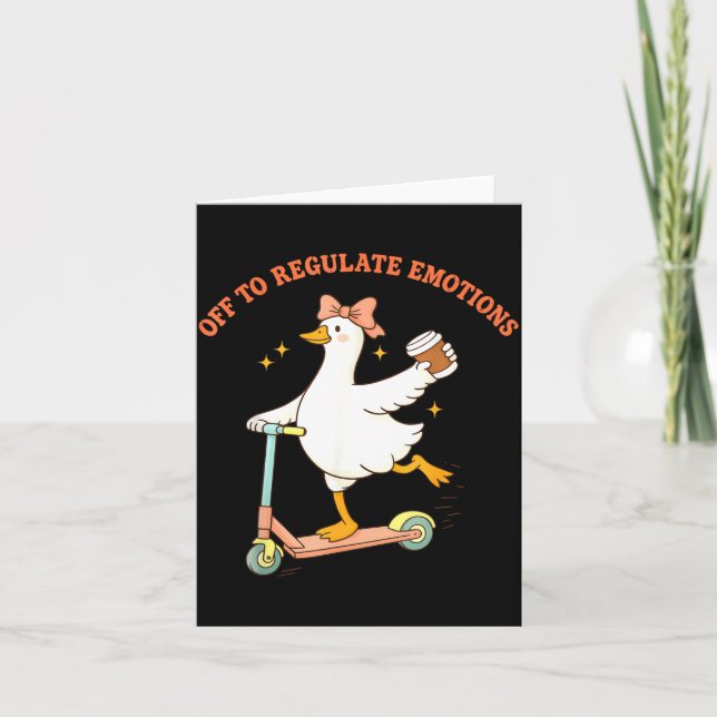 Off to Regulate Emotions Funny Goose Scooter Card (Front)