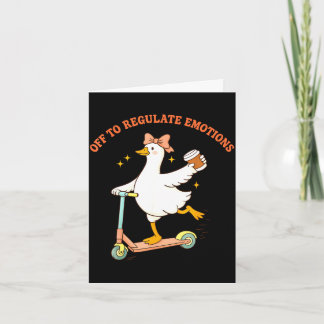 Off to regulate emotions funny goose scooter coffe card