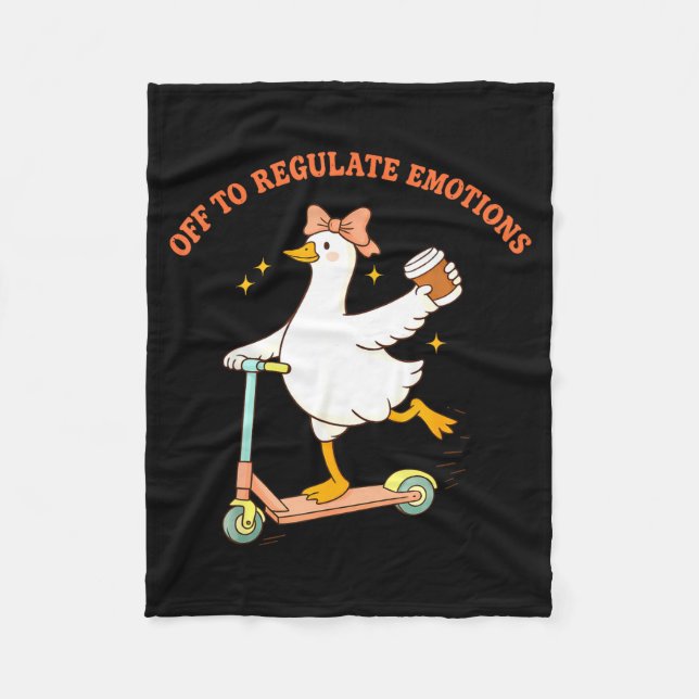 Off to regulate emotions funny goose scooter coffe fleece blanket (Front)
