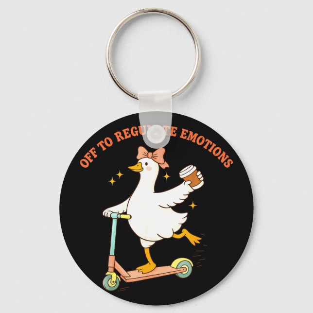 Off to regulate emotions funny goose scooter coffe keychain (Front)