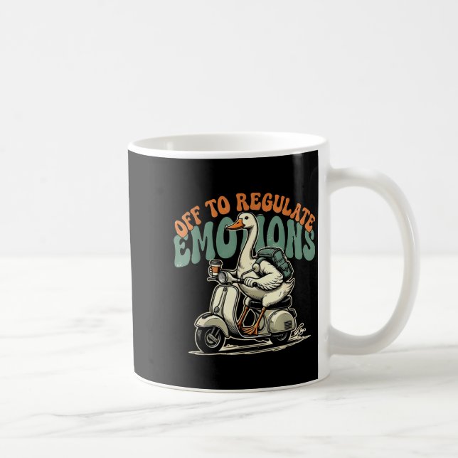 Off to regulate emotions funny goose scooter  coffee mug (Right)
