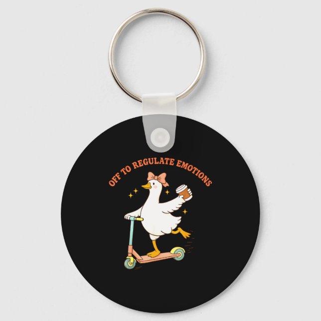 Off to regulate emotions funny goose scooter keychain (Front)