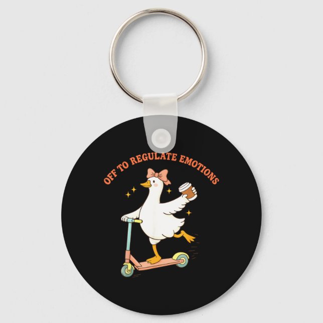 Off to Regulate Emotions Funny Goose Scooter Keychain (Front)