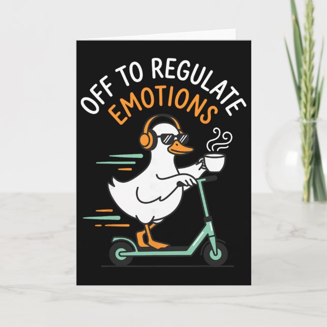 Off To Regulate Emotions Funny Goose Scooter Menta Card (Front)