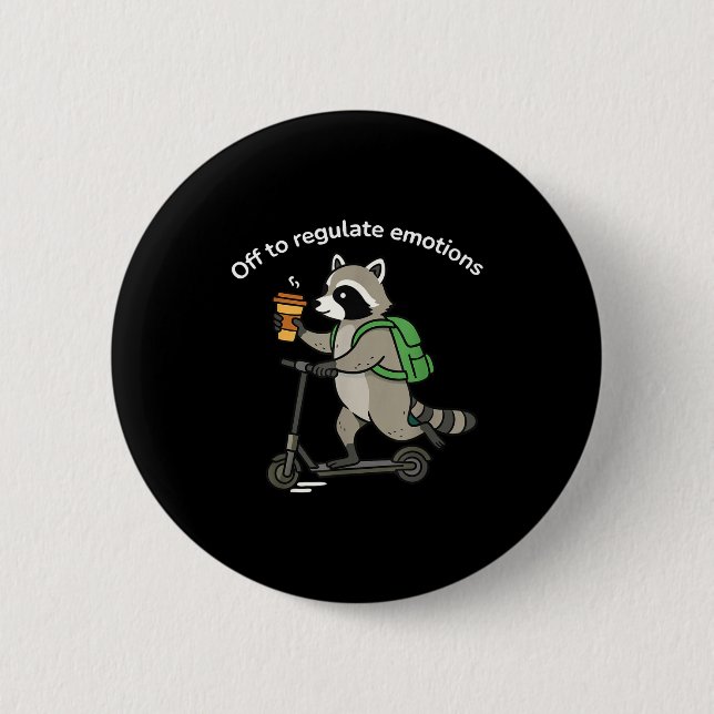 Off to regulate emotions funny raccoon mental button (Front)