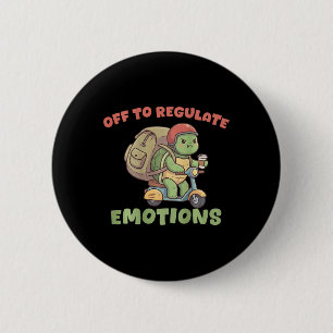 Off To Regulate Emotions Funny Turtle Scooter Humo Button