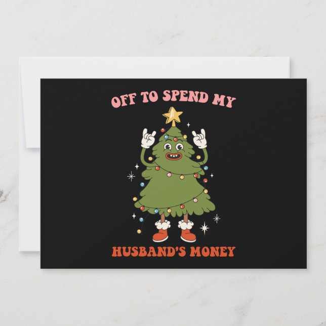 Off To Spend My Husband's Money Christmas Wife Invitation (Front)
