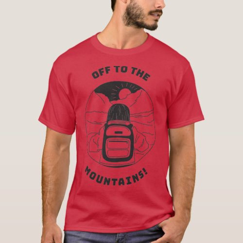 Off to the mountains T_Shirt