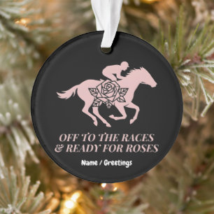 Off to the Races & Ready for Roses Horse Racing Ornament