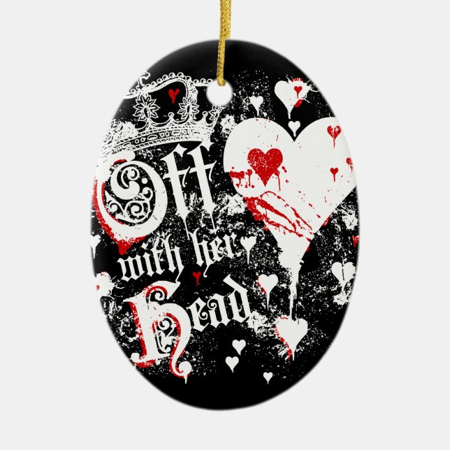 Off With Her Head Ceramic Ornament (Front)