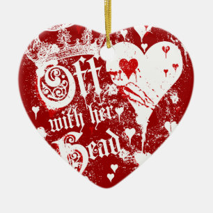 Off With Her Head Ceramic Ornament