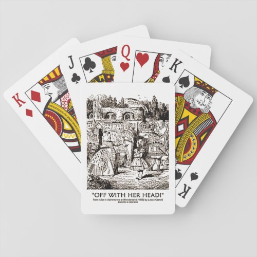 Off With Her Head Wonderland Alice Queen Quote Poker Cards