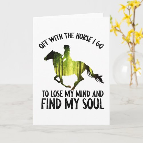 Off With The Horse I Go To Lose My Mind Forest Card