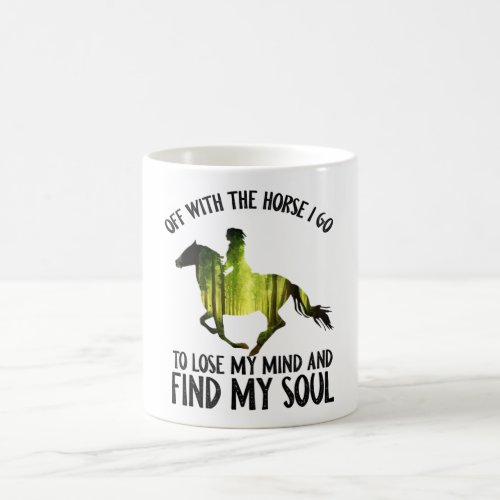 Off With The Horse I Go To Lose My Mind Forest Coffee Mug