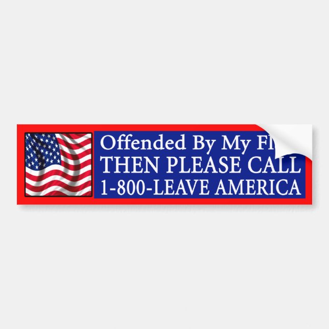 Offended By My Flag? Bumper Sticker (Front)