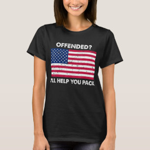 Offended I'll Help You Pack Patriotic USA Flag T-Shirt