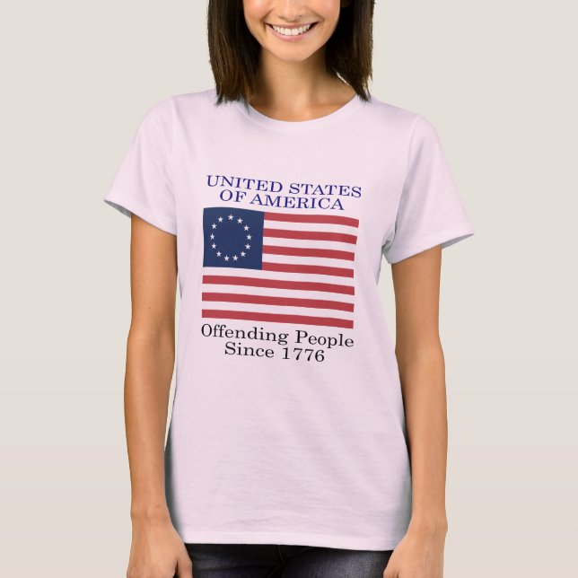 Offending People Since 1776 T-Shirt (Front)