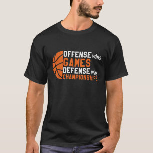 Offense Wins Games Defense Wins Championships T-Shirt
