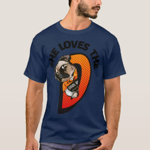 Offensive adult humor funny she loves the d T-Shirt