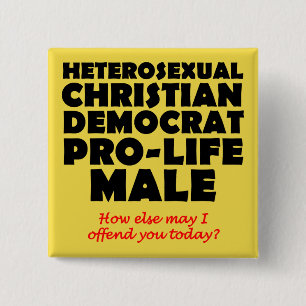 Offensive Democrat Male Christian Button Pin