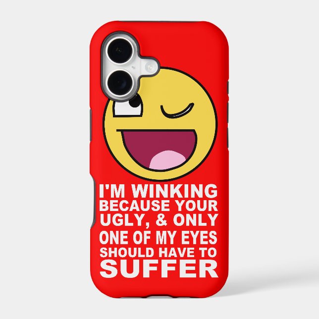 Offensive Insult Winking Because Your Ugly Iphone Case (Back)