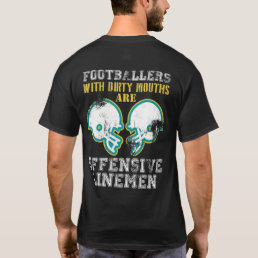 Offensive Linemen Joke Football Lineman T-Shirt