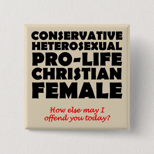 Offensive Prolife Female Christian Button Pin (Front)