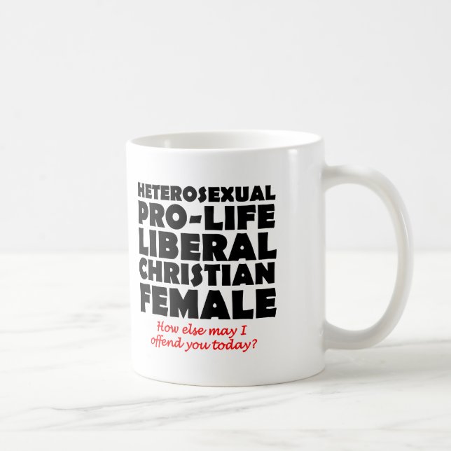 Offensive Prolife Female Christian Mug Humor (Right)