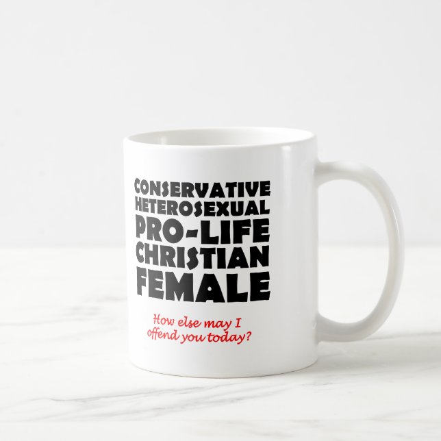Offensive Prolife Female Christian Mug Humor (Right)